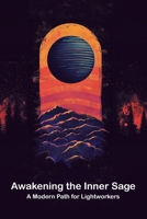 Awakening the Inner Sage: A Modern Path for Lightworkers B0DP7NLN48 Book Cover