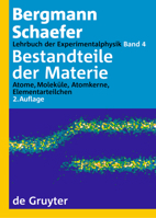 Lehrbuch Der Experimentalphysik: Band 4: Bestandteile Der Materie: Atome, Molekule, Atomkerne, Elementarteilchen 3110168006 Book Cover