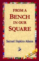 From a Bench in Our Square 1523834587 Book Cover