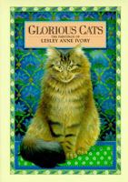 Glorious Cats: The Paintings of Lesley Anne Ivory 0517142279 Book Cover