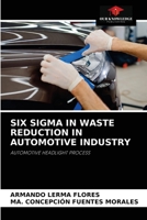 Six SIGMA in Waste Reduction in Automotive Industry 6204036203 Book Cover