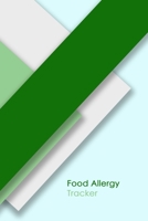 Food Allergy Tracker: Professional Log To Track Diet And Symptoms To Indentify Food Intolerances And Digestive Disorders 1675764204 Book Cover