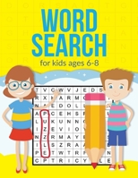 Word Search For Kids Ages 6-8: A Large 8.5 x 11" Word Search Book For Clever Kids 1918883114 Book Cover