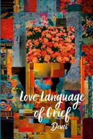 Love Language of Grief 1304166244 Book Cover