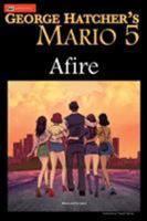 Mario 5: Afire 099837623X Book Cover