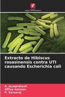 L'extrait d'Hibiscus rosasinensis contre l'Escherichia coli responsable de l'infection urinaire. 6205748576 Book Cover