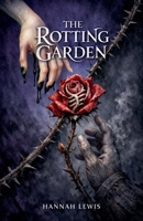 The Rotting Garden B0GNFKGCK4 Book Cover