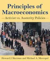 Principles of Macroeconomics: Activist vs Austerity Policies 0765636115 Book Cover