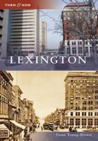 Lexington (Then and Now) 0738554472 Book Cover