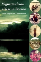 Vignettes from a Year in Borneo: Local People and Conservation B002ACCQI0 Book Cover