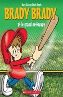 Brady Brady Et Le Grand Nettoyage 1443175226 Book Cover