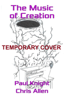 The Music of Creation 1963832361 Book Cover