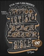 Tattoo Artist's Blackletter Bible: Steal This Flash Presents: 60+ Gothic, Old English, & Blackletter Alphabets for Tattoo Artists B08KQYMTL6 Book Cover