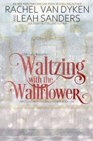 Waltzing with the Wallflower 1514822725 Book Cover