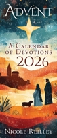 Advent: A Calendar of Devotions 2026 1791041604 Book Cover