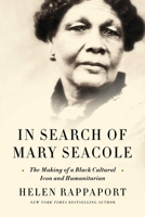 In Search of Mary Seacole 1639362746 Book Cover