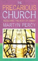 The Precarious Church: Redeeming the Body of Christ 1786225115 Book Cover