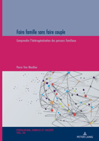 Faire famille sans faire couple (Population, Famille Et Société, 36) 3034344910 Book Cover