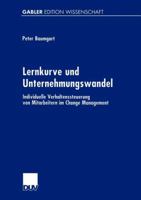 Lernkurve Und Unternehmungswandel: Individuelle Verhaltenssteuerung Von Mitarbeitern Im Change Management 3824474999 Book Cover