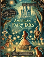 American Fairy Tales: Classic Tales in Rhyme B0DX87K6XF Book Cover