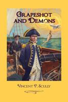 Grapeshot and Demons 1480285307 Book Cover