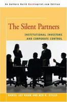 The Silent Partners: Institutional Investors and Corporate Control 0595469108 Book Cover