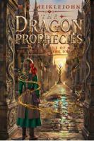 The Dragon Prophecies: Book One of the Return of the Dragons 1763748421 Book Cover
