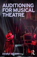 Auditioning for Musical Theatre 1138350311 Book Cover