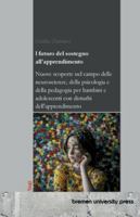 Il futuro del sostegno all'apprendimento: Nuove scoperte nel campo delle neuroscienze, della psicologia e della pedagogia per bambini e adolescenti con disturbi dell'apprendimento 3691735738 Book Cover