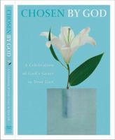 Chosen by God: A Celebration of God's Grace in Your Life (By God) (By God) 1577948033 Book Cover