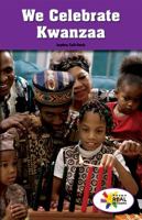 We Celebrate Kwanzaa 1508117977 Book Cover
