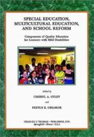 Special Education, Multicultural Education, and School Reform: Components of Quality Education for Learners With Mild Disabilities 0398071195 Book Cover