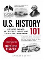 U.S. History 101: From the Civil War to the Great Recession, Your Guide to American History 1440586489 Book Cover