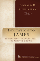 Invitation to James: Persevering Through Trials to Win the Crown 194133704X Book Cover