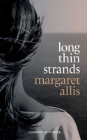 Long Thin Strands (Revised Edition): revised edition 0473777789 Book Cover