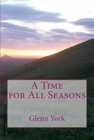 A Time for All Seasons 1497539242 Book Cover