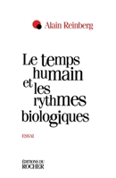 Le temps humain et les rythmes biologiques: Essai 2268027600 Book Cover