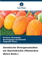 Genetische Divergenzstudien am Stachelkürbis (Momordica dioica Roxb.) (German Edition) 6207509439 Book Cover