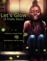 Let's Glow (A Firefly Story) 1736297511 Book Cover