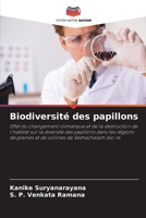 Biodiversité des papillons: Effet du changement climatique et de la destruction de l'habitat sur la diversité des papillons dans les régions de ... de Seshachalam bio re. (French Edition) 6204908278 Book Cover