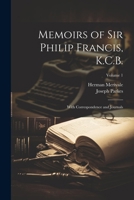 Memoirs of Sir Philip Francis, K.C.B.: With Correspondence and Journals; Volume 1 1022491016 Book Cover