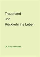 Trauerland und Rückkehr ins Leben 3833468254 Book Cover