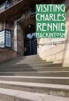 Visiting Charles Rennie Mackintosh 0711232857 Book Cover