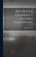 Aritmetica Generale E Algebra Elementare 1015937098 Book Cover