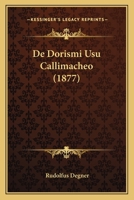 De Dorismi Usu Callimacheo (1877) 1168033802 Book Cover