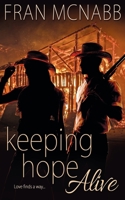 Keeping Hope Alive 1509204776 Book Cover
