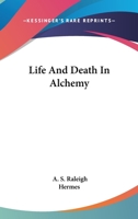 Life And Death In Alchemy 1417931442 Book Cover