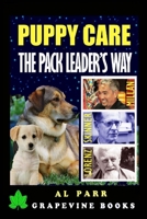 Puppy Care the Pack Leader's Way: Basic Dog Training with Cesar Millan, Karl Lorenz and B. F. Skinner 1539991733 Book Cover