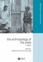The Anthropology of the State: A Reader (Blackwell Readers in Anthropology) 1405114681 Book Cover