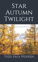 Star Autumn Twilight: Poetry Evoking the Spiritual Wonders of the Natural World B087SDMM8G Book Cover